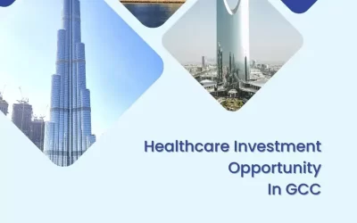 Healthcare Investment Opportunity In GCC